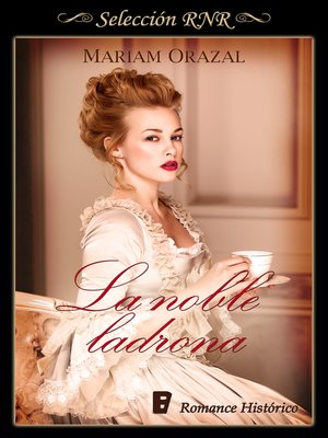 cover image of La noble ladrona (Serie Chadwick 1)